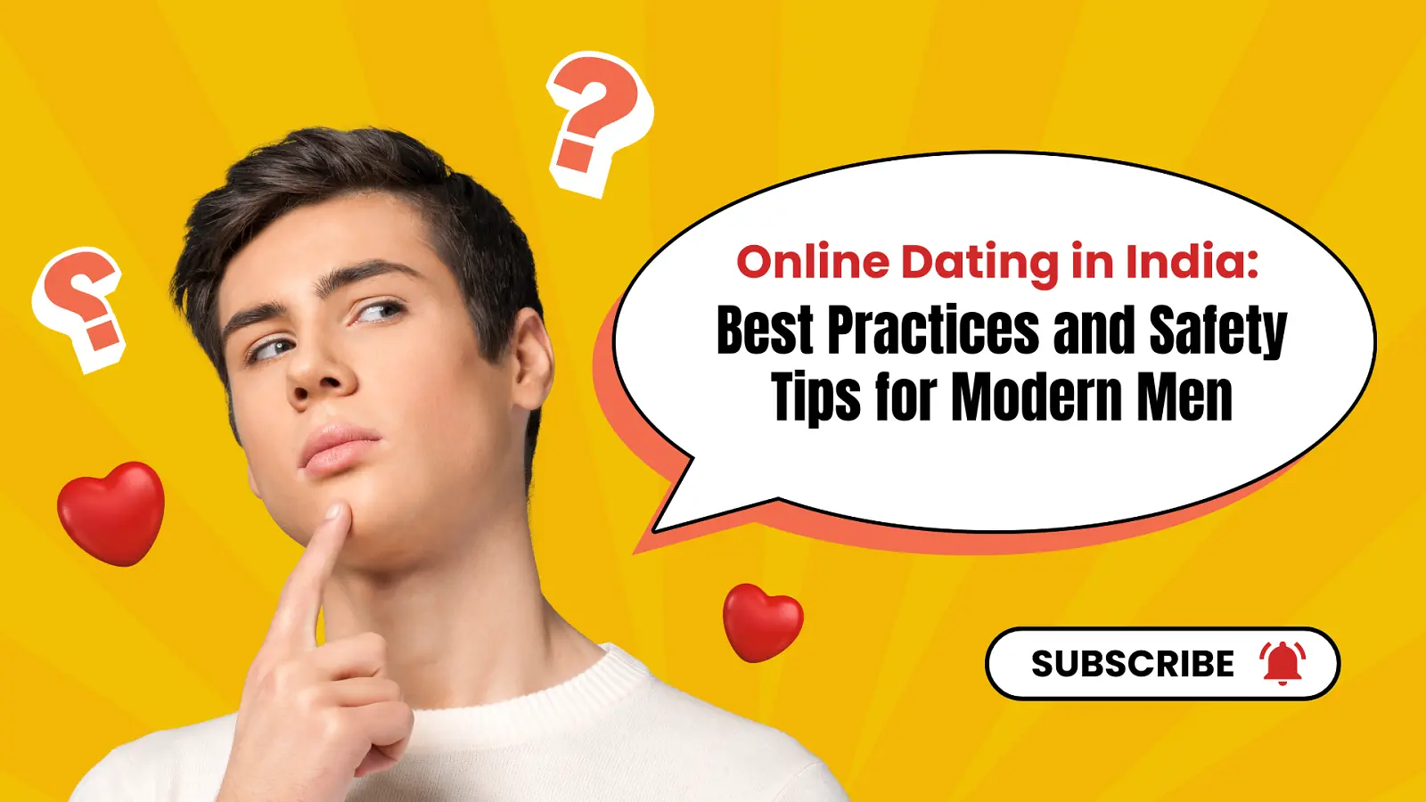 Online Dating in India: Best Practices &amp; Safety Tips for Modern Men